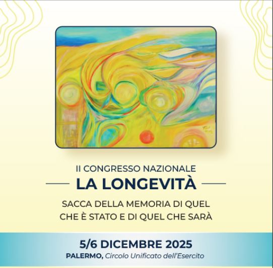5-6 dicembre Congresso La Longevità, sacca della memoria di quel che è stato e di quel che sarà, Palermo word3